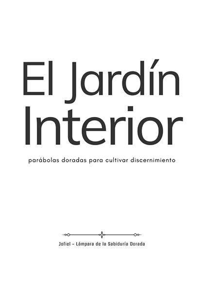 El Jardín Interior: Parábolas Doradas para Cultivar Discernimiento (PDF)