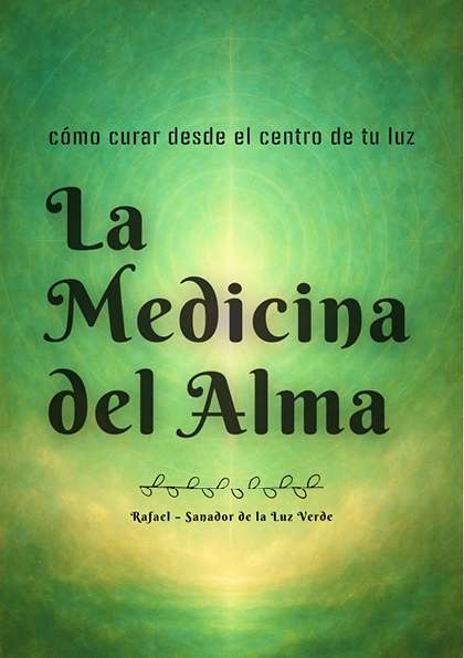 La Medicina del Alma - Cómo curar desde el centro de tu luz (eBook PDF)